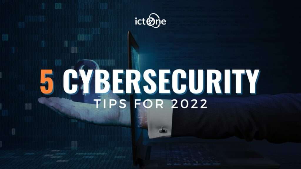 Top 5 Cybersecurity Tips for Businesses in 2022